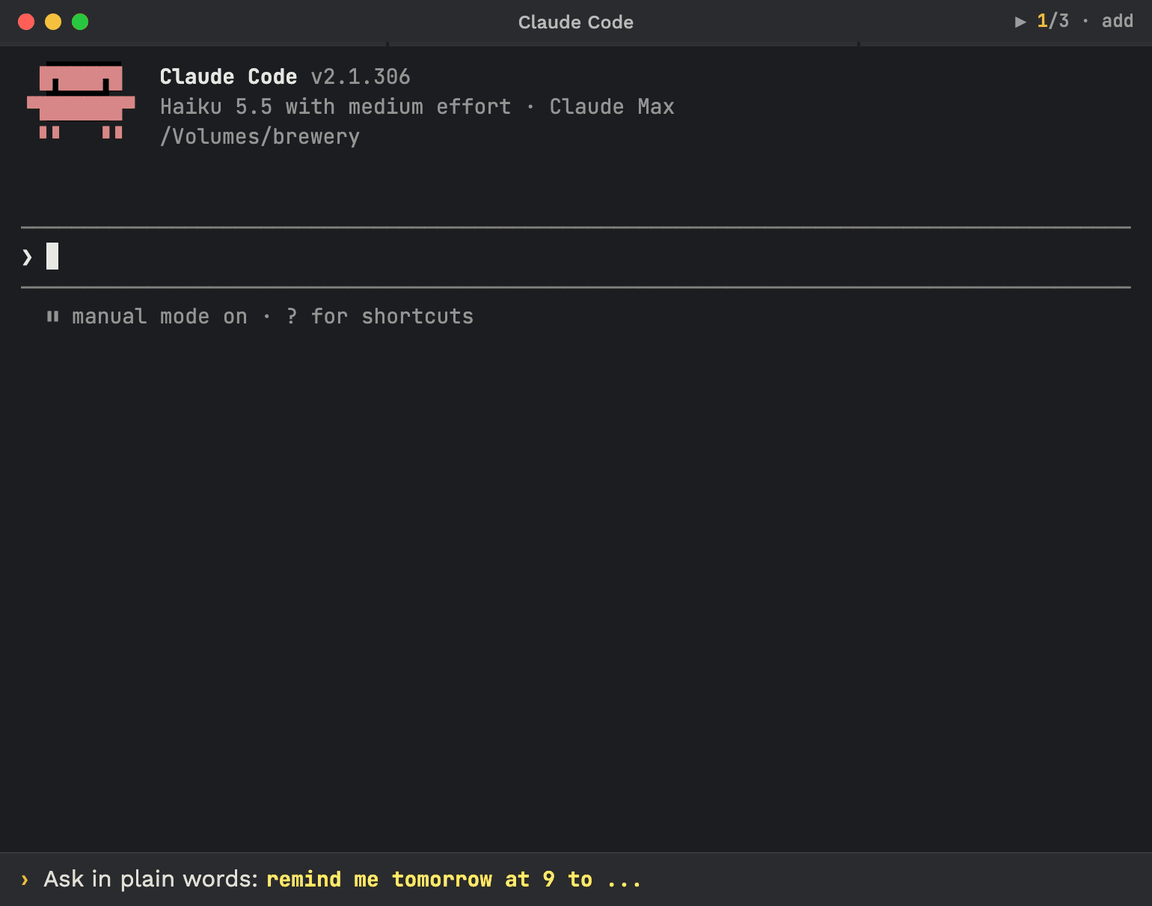 Claude Code terminal: a plain prompt saves a reminder at once, with no preview and no question. Next morning a new session shows the reminders band with 1 fired above the prompt, and **? lists every reminder by state; typing **1 runs npm test and marks it done. A note reminder fires the same way, and **1 shows its full text and closes it.